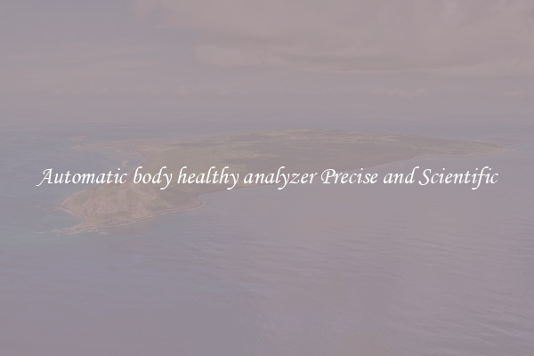 Automatic body healthy analyzer Precise and Scientific