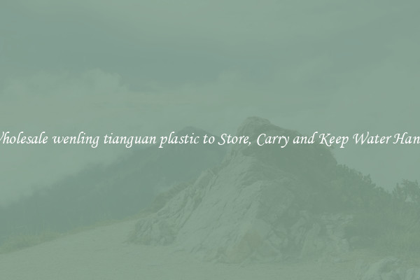 Wholesale wenling tianguan plastic to Store, Carry and Keep Water Handy