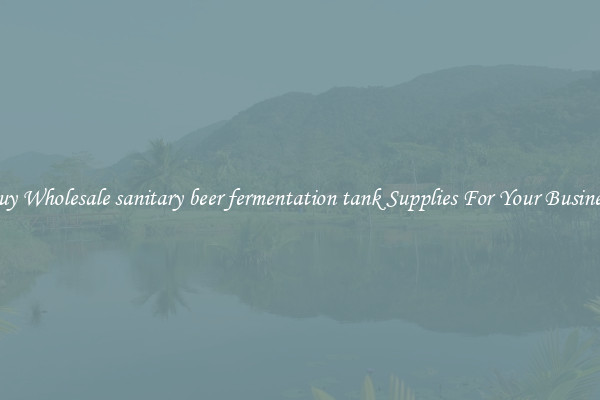 Buy Wholesale sanitary beer fermentation tank Supplies For Your Business