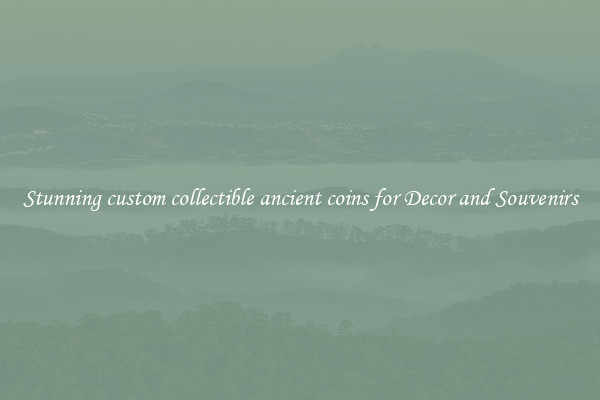 Stunning custom collectible ancient coins for Decor and Souvenirs