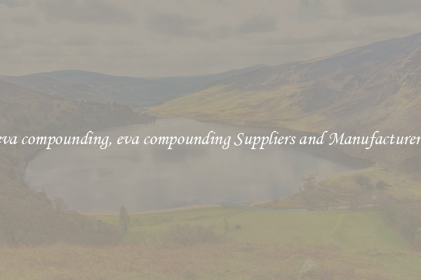 eva compounding, eva compounding Suppliers and Manufacturers