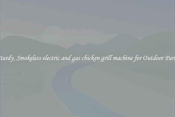 Sturdy, Smokeless electric and gas chicken grill machine for Outdoor Party