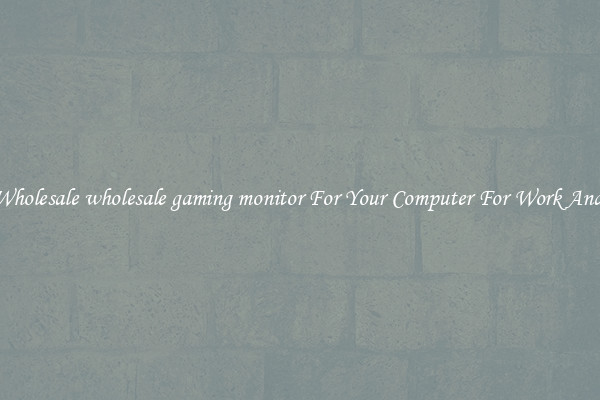 Crisp Wholesale wholesale gaming monitor For Your Computer For Work And Home