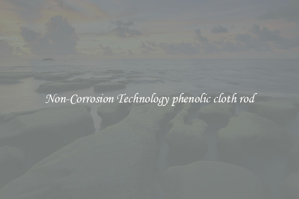 Non-Corrosion Technology phenolic cloth rod